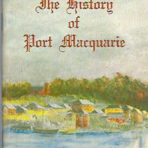 History of Port Macquarie, The