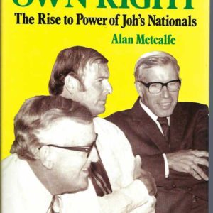 In Their Own Right: The Rise to Power of Joh’s Nationals