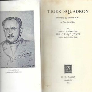 Tiger Squadron: The Story of 74 Squadron, R.A.F., in Two World Wars