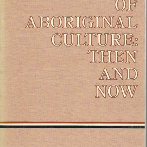 Patterns of Aboriginal Culture: Then and Now