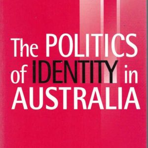 Politics of Identity in Australia, The