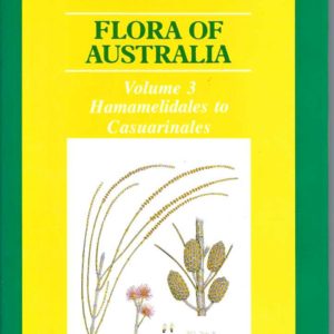 Flora of Australia. Volume 3 Hamamelidales to Casuarinales