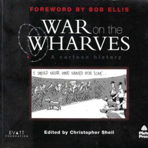 War on the Wharves: A Cartoon History