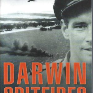 Darwin Spitfires: The Real Battle for Australia