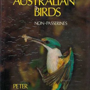 Field Guide to Australian Birds, A: Non-Passerines