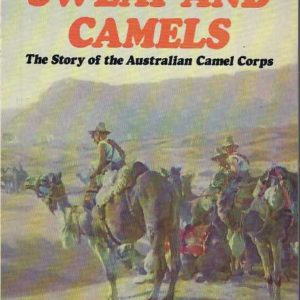 Sand, Sweat and Camels: The Story of the Australian Camel Corps