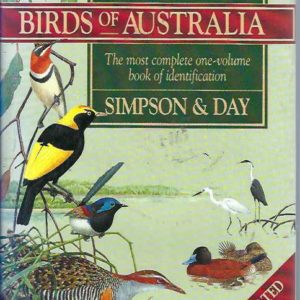 Field guide to the Birds of Australia : The most complete one-volume book of identification