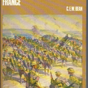 Official History of Australia in the War of 1914-1918, The.  Volume VI: The Australian Imperial Force in France, December 1917-May 1918