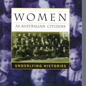 Women as Australian Citizens: Underlying Histories