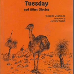 Emu Named Tuesday and Other Stories, An [Signed by Author]