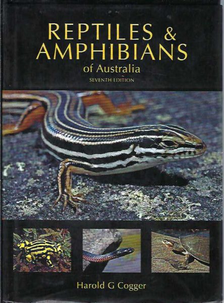 Reptiles and Amphibians of Australia (Seventh revised edition ...