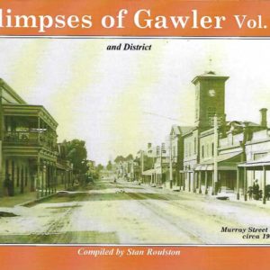 Glimpses of Gawler and District : Vol 2