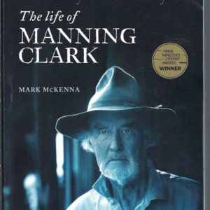 Eye For Eternity, An: The Life of Manning Clark