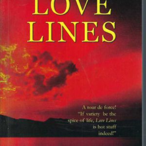 LOVE LINES: The 2005 anthology of prose and poetry by The Peter Cowan Writers Centre