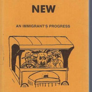 Pastures New: An Immigrant’s Progress