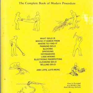 Gold Mining in the 1980’s: The Complete Book of Modern Procedure