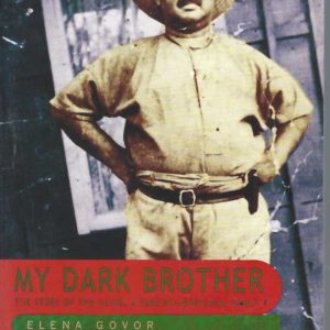 My Dark Brother. The Story of the Illins, A Russian-Aboriginal Family