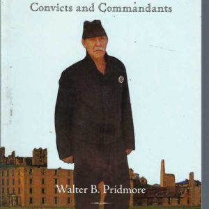 Port Arthur: Convicts and Commandants