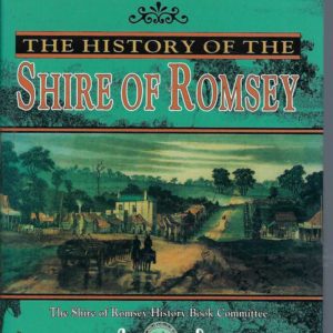 When Memory Turns the Key : The History of The Shire of Romsey