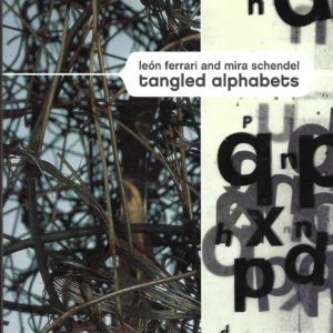 Leon Ferrari and Mira Schendel : Tangled Alphabets