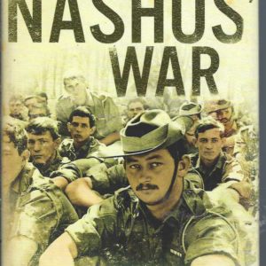 Nashos’ War : Australia’s National Servicemen and Vietnam, The