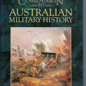 Oxford Companion to Australian Military History, The