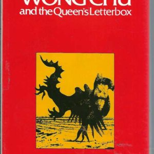 Wong Chu and the Queen’s Letterbox: The First Collection of Stories