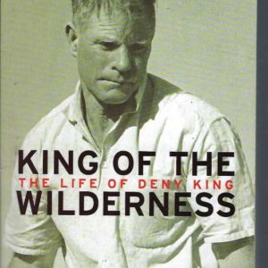 King of the Wilderness: The Life of Deny King