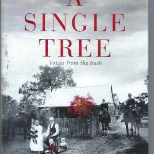 Single Tree, A: Voices From The Bush