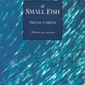 Small Fish, A: Memoirs Of A Survivor