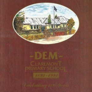 DEM : Claremont Primary School 1893-1993 : Celebrating 100 years