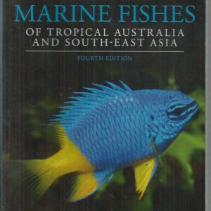 Field Guide to Marine Fishes of Tropical Australia and South-East Asia (Fourth Edition)