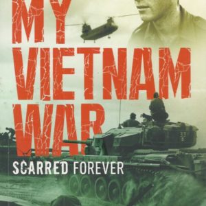 My Vietnam War: Scarred Forever