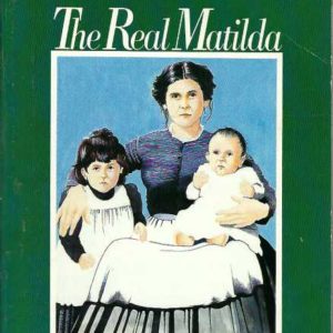 Real Matilda, The: Woman and Identity in Australia 1788 to the present. ( Revised Edition)