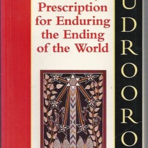 Doctor Wooreddy’s Prescription for Enduring the End of the World