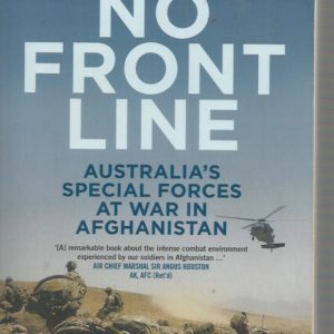 No Front Line: Australia’s Special Forces at War in Afghanistan