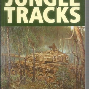 Jungle Tracks: Australian Armour in Vietnam