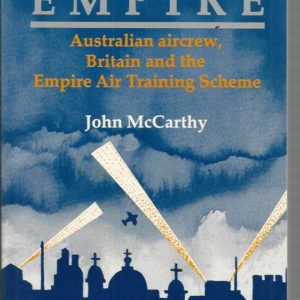 Last Call of Empire, A : Australian aircrew, Britain and the Empire Air Training Scheme