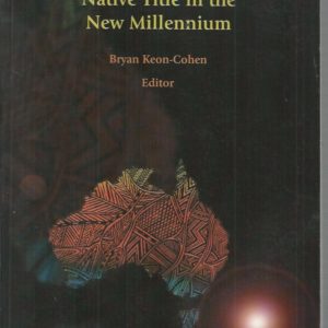 Native title in the new millennium: a selection of papers from the Native Title Representatives Bodies Legal Conference, 16-20 April 2000: Melbourne, Victoria