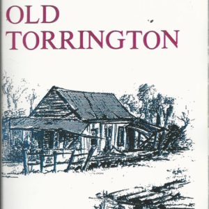 Old Torrington. A History of Torrington and District 1881-1981.