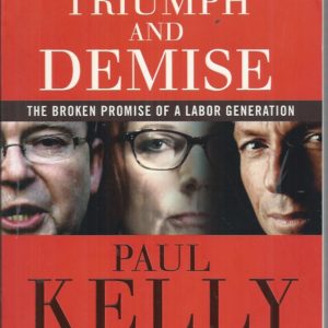 Triumph and Demise: The Broken Promise of a Labor Generation