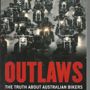 Outlaws: The Truth About Australian Bikers