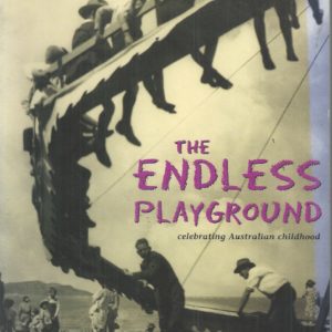 Endless Playground, The: Celebrating Australian Childhood