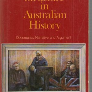 Class Structure in Australian History: Documents, Narrative and Argument