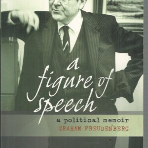 Figure Of Speech, A: A Political Memoir