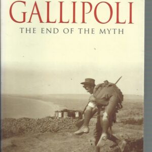 Gallipoli: The End of the Myth