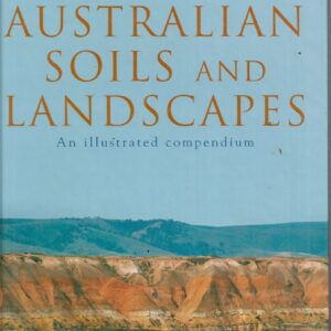 Australian Soils and Landscapes: An Illustrated Compendium