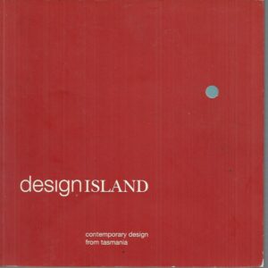 Design Island Contemporary: Design From Tasmania