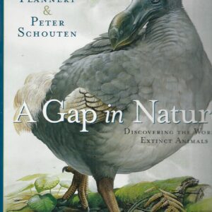 Gap in Nature, A: Discovering the World’s Extinct Animals