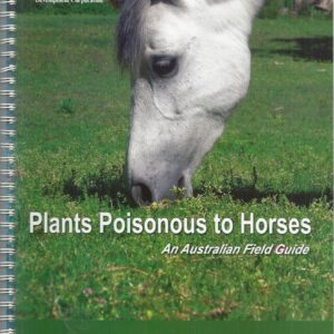 Plants Poisonous to Horses: An Australian Field Guide